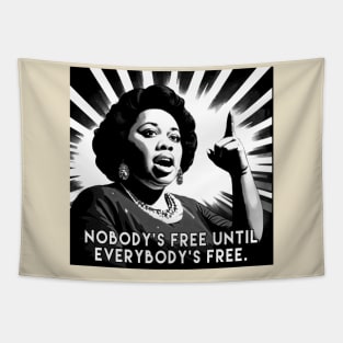 Fannie Lou Hamer - Black Woman - Nobody's free until everybody's free. Tapestry