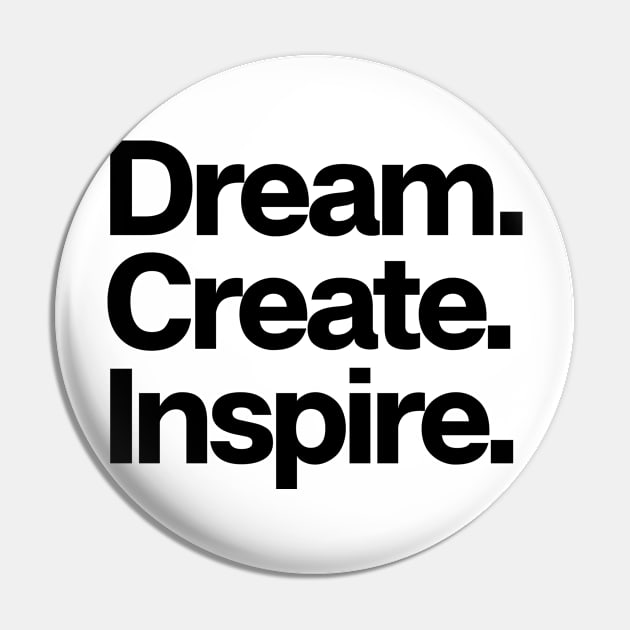 Dream Create Inspire Pin by theoddstreet