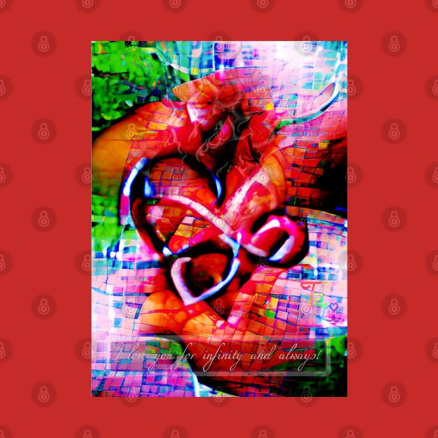I Love You For Infinity and Always by TaLi's Are2wild4u Designs
