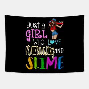 Just A Girl Who Loves Skateboarding And Slime Tapestry