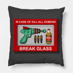 In case of Kill all Humans Pillow