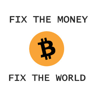 Fix the world BTC T-Shirt