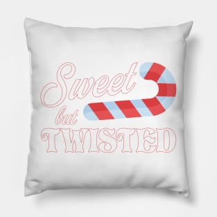 Sweet, but Twisted! Pillow