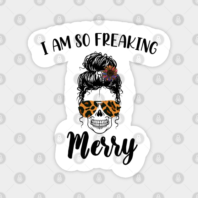 I Am Freaking Merry Mom Life Skull - Funny Christmas cheetah Glasses - Beautiful Sunflower Chetah Christmas Magnet by WassilArt