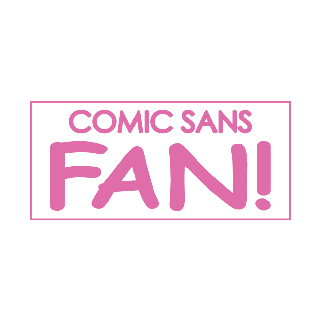 Comic Sans Fan w/ Stripe in Pink by Bat Boys Comedy