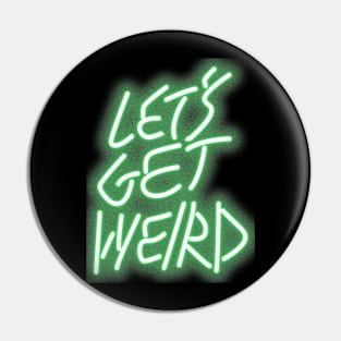 Let's Get Weird 2 Pin