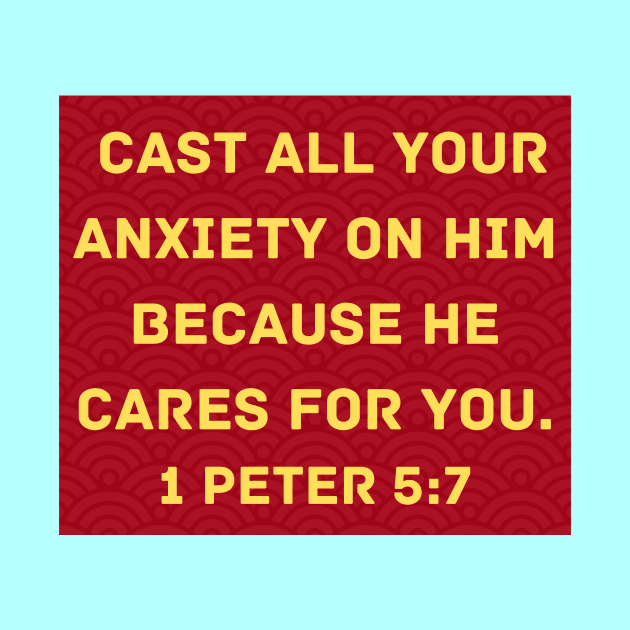 Bible Verse 1 Peter 5:7 by Prayingwarrior