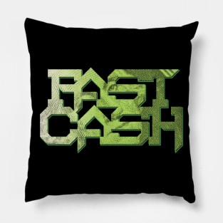 Fast Cash Pillow