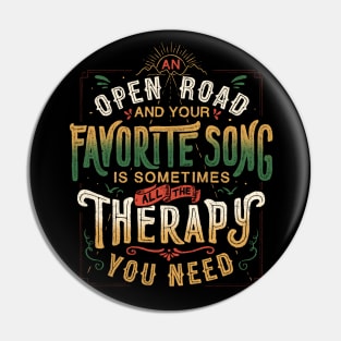 Road Trip Music Therapy - Adventure Typography Travel Quote Gift Pin