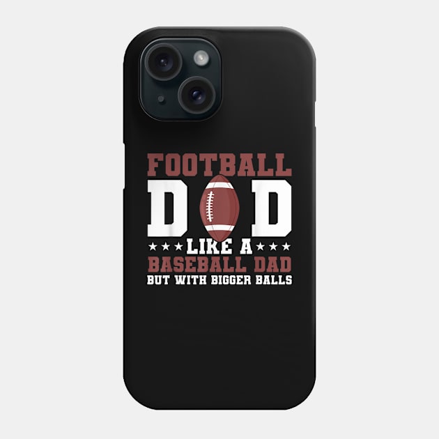 Mens Football Dad Funy Fathers Day Football Phone Case by Jennifer Wirth