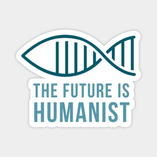 The future is Humanist... Magnet