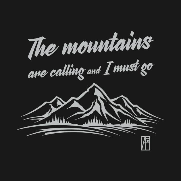 MOUNTAINS - The mountains are calling and I must go - Mountain's lovers - Hiking by ArtProjectShop