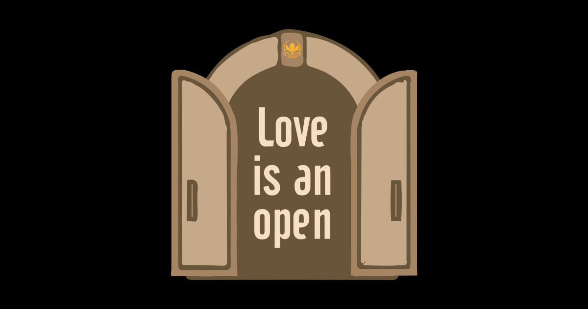 Love is an open door Love Is An Open Door Sticker TeePublic