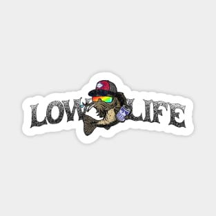 Low Life (Distressed) Magnet
