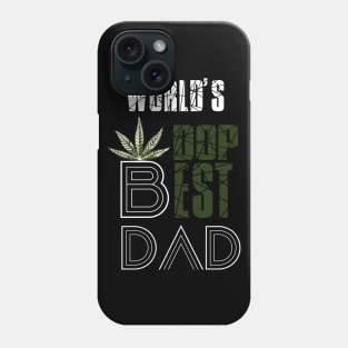 Funny World's dopest Dad, daddy - Funny Father's Day cannabis smoker marijuana leaf gift - wake and, stoner 420 gifts Phone Case