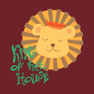 King of the house T-Shirt