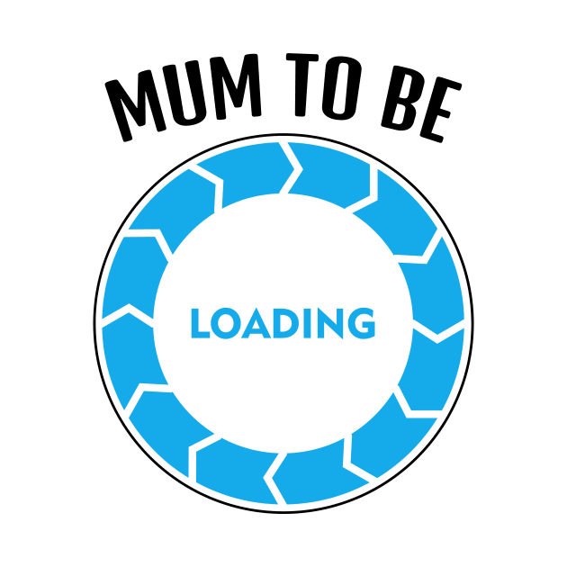 Mum To Be, Funny Design by Bazzar Designs