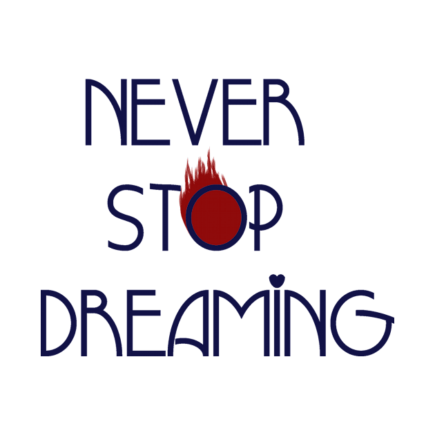 never stop dreaming by Pittura