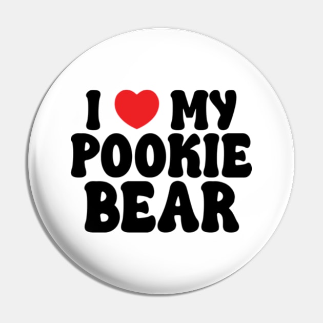 I Love My Pookie Bear Pin by RiseInspired