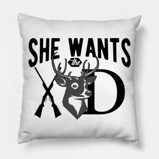 Deer Hunting - She wants the deer Pillow