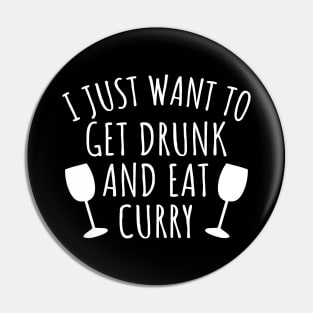 I just want to get drunk and eat curry Pin