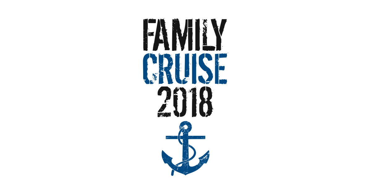 Family cruise 2018 Family Cruise 2018 Tank Top TeePublic