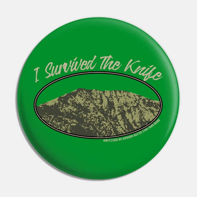 I Survived The Knife Mt. Katahdin Pin by ArtisticRaccoon