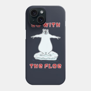 Go With The Floe Phone Case