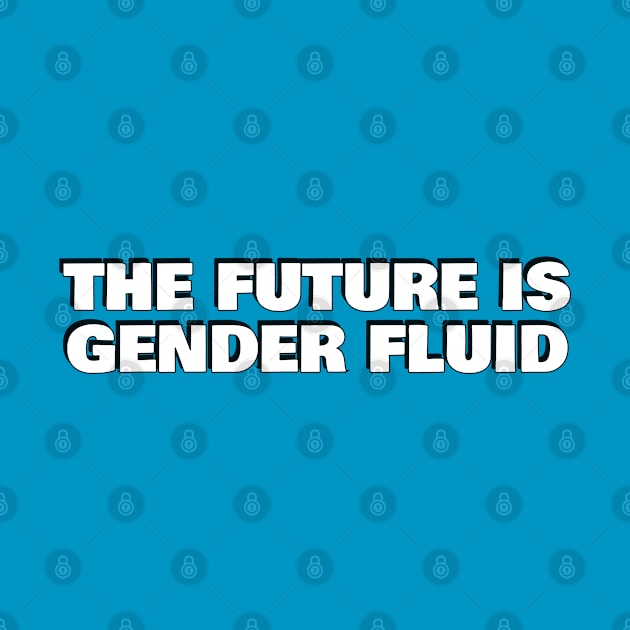 The future is gender fluid by InspireMe
