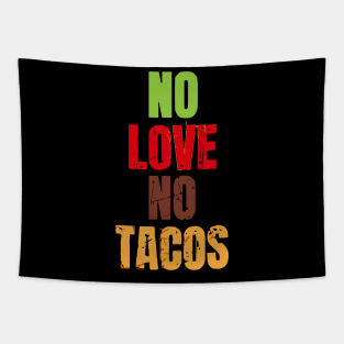 No Love No Tacos Tapestry