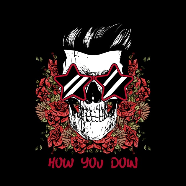 Skull With Sunglasses / Dj Skull / Amazing Party Skull Design / Party Skeleton / How You Doin by Redboy