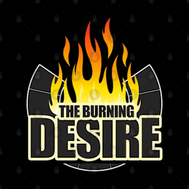 The Burning Desire - Burning Man by tatzkirosales-shirt-store