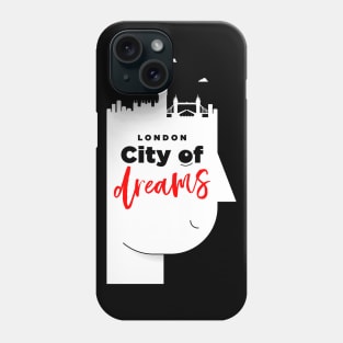 London City of Dreams Phone Case