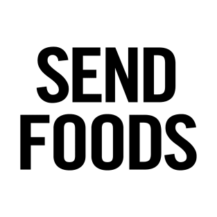 Send Foods T-Shirt