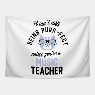 Music Teacher Cat Gifts for Cat Lovers - It ain't easy being Purr Fect Tapestry