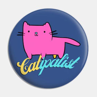 Catipalist Pin