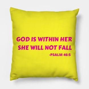 God Is Within Her She Will Not Fall Pillow