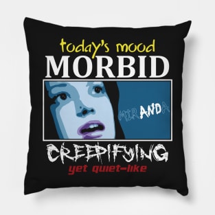 Morbid And Creepifying Pillow