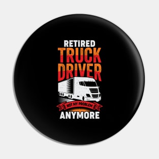 Retired Truck Driver Trucker Retirement Gift Pin