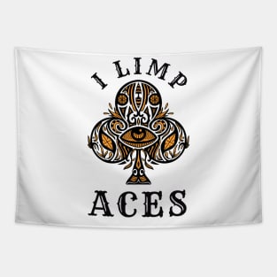 I Limp Aces Poker Playing Card Tapestry