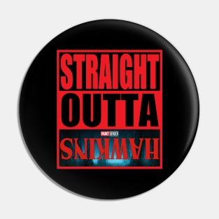 Straight Outta Hawkins Pin