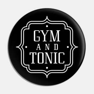 Gym And Tonic Pin