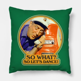 So What? So Let's Dance! Caddyshack Fan Design Pillow