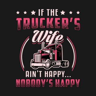 If The Trucker's Wife Truck Driver Wife Funny T-Shirt