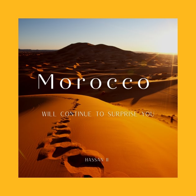 Morocco will continue to surprise you... by T-Shirts Univers 