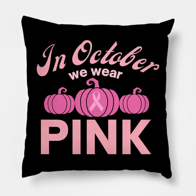 In October We Wear Pink Pumpkins Pillow by TeaTimeTs