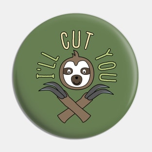 Sloth: I'll Cut You Pin