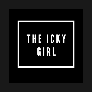 Icky Girl (Black) T-Shirt