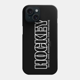 Hockey Stitches Phone Case