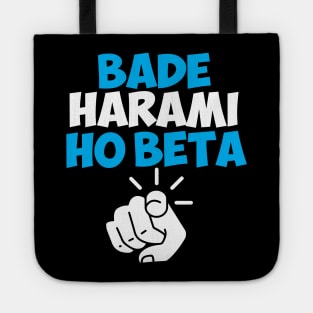 Bade Harami Ho Beta Hindi Meme Tote